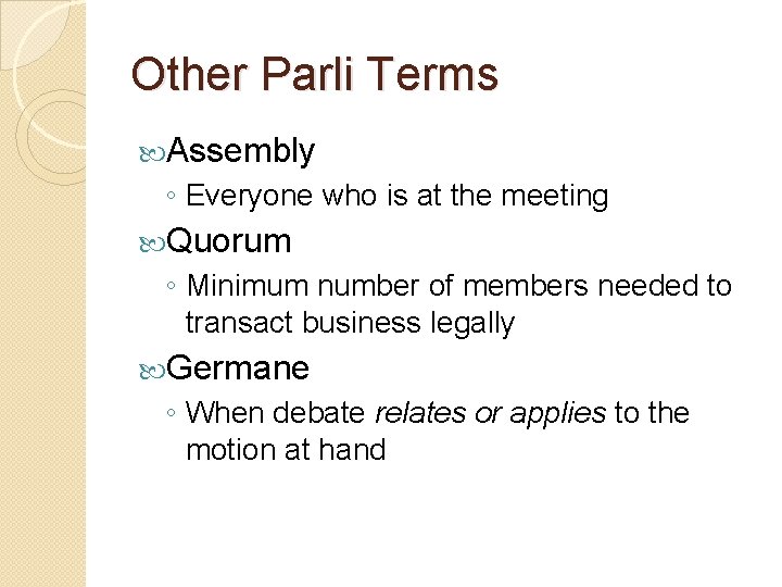 Introduction to Parliamentary Procedure What is ParliPro Way