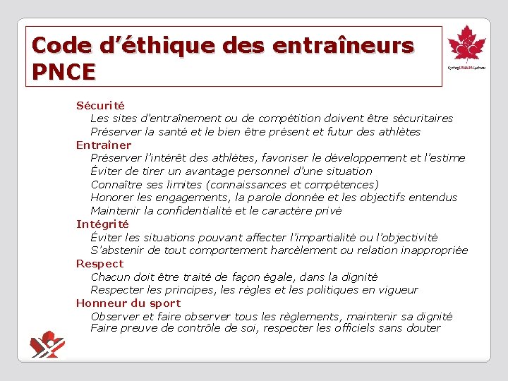 Code d’éthique des entraîneurs PNCE Sécurité physique et santé des athlètes Les sites d’entraînement