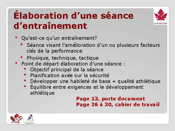 Élaboration d’une séance d’entraînement • • Qu’est-ce qu’un entraînement? • Séance visant l'amélioration d'un