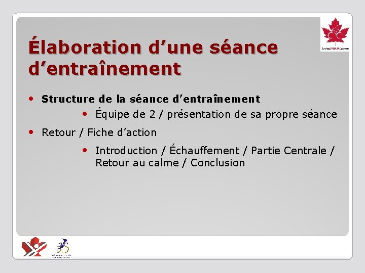 Élaboration d’une séance d’entraînement • Structure de la séance d’entraînement • Équipe de 2