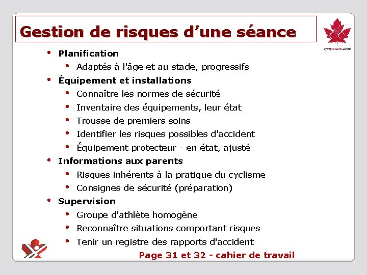 Gestion de risques d’une séance • Planification • • Équipement et installations • •