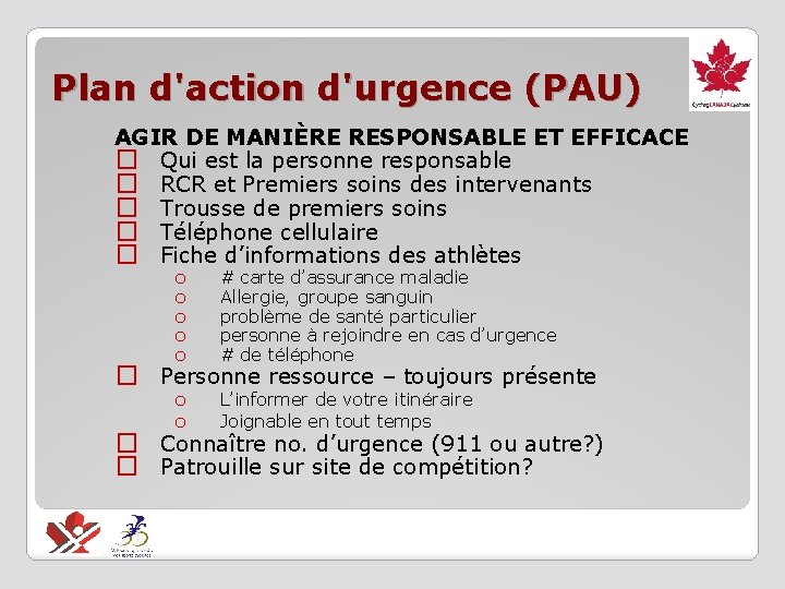 Plan d'action d'urgence (PAU) AGIR DE MANIÈRE RESPONSABLE ET EFFICACE � Qui est la