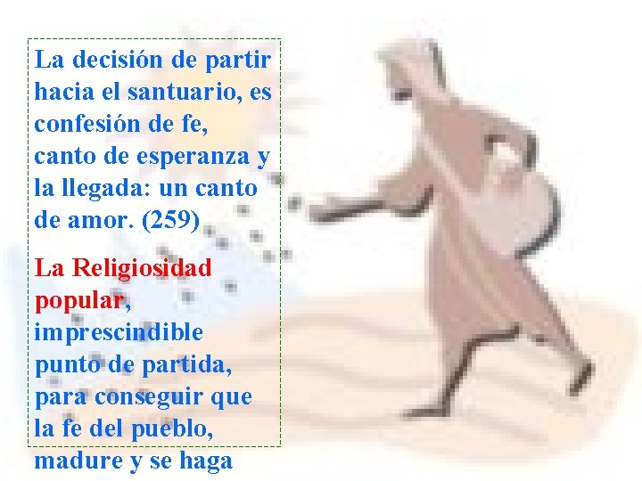 La decisión de partir hacia el santuario, es confesión de fe, canto de esperanza