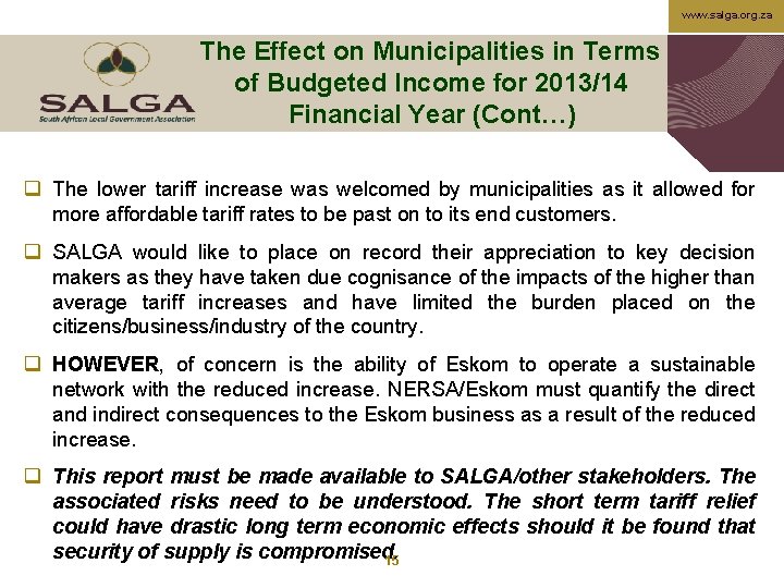 www. salga. org. za The Effect on Municipalities in Terms of Budgeted Income for