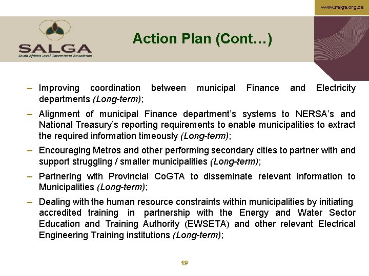 www. salga. org. za Action Plan (Cont…) – Improving coordination between departments (Long-term); municipal