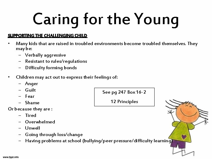 Caring for the Young SUPPORTING THE CHALLENGING CHILD • • Many kids that are