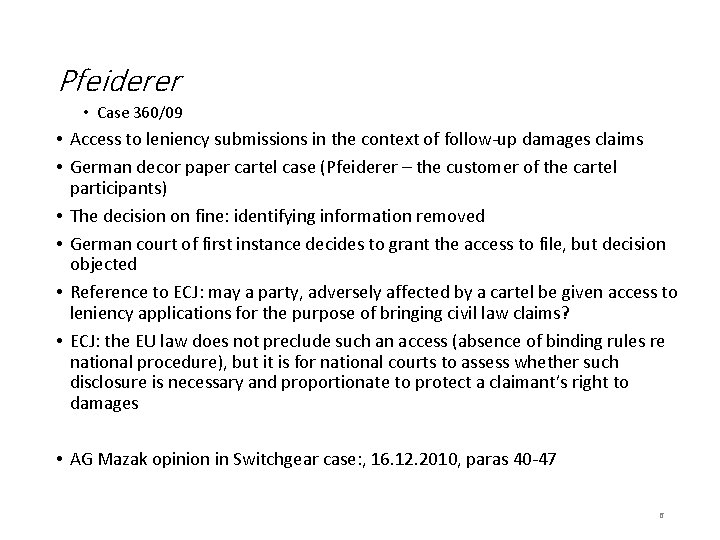Pfeiderer • Case 360/09 • Access to leniency submissions in the context of follow-up