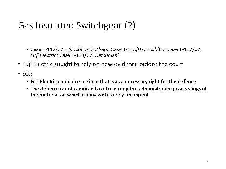 Gas Insulated Switchgear (2) • Case T-112/07, Hitachi and others; Case T-113/07, Toshiba; Case