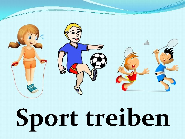 Sport treiben 