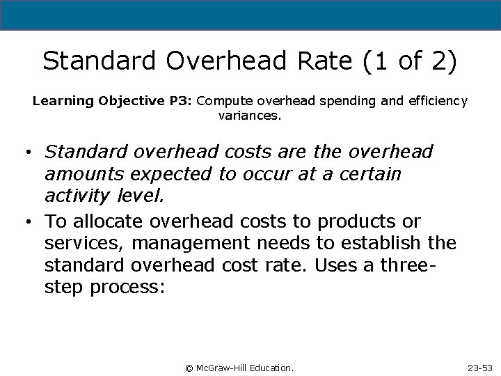 5 - 53 Standard Overhead Rate (1 of 2) Learning Objective P 3: Compute