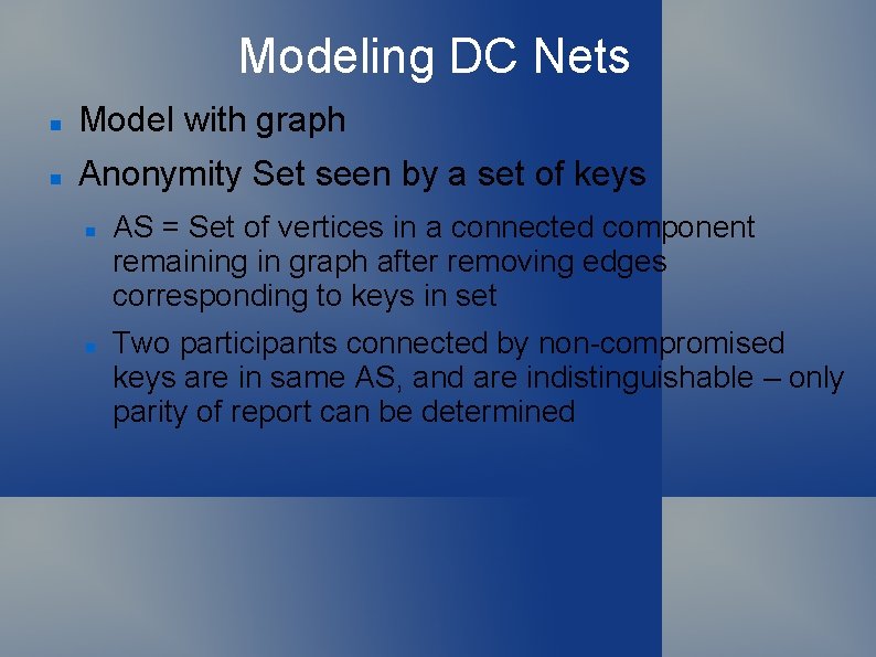 Modeling DC Nets Model with graph Anonymity Set seen by a set of keys