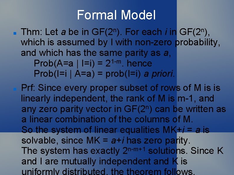 Formal Model Thm: Let a be in GF(2 n). For each i in GF(2