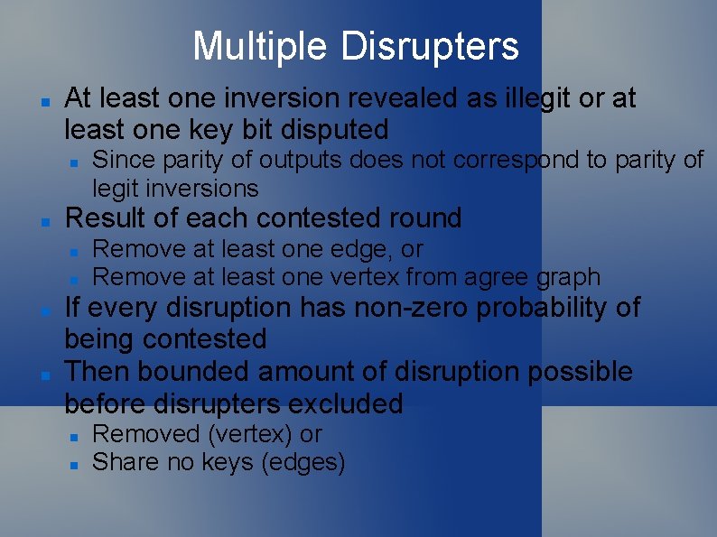 Multiple Disrupters At least one inversion revealed as illegit or at least one key