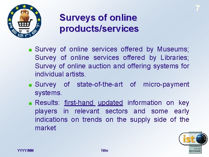 Surveys of online products/services Survey of online services offered by Museums; Survey of online