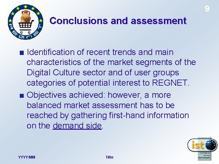 9 Conclusions and assessment Identification of recent trends and main characteristics of the market