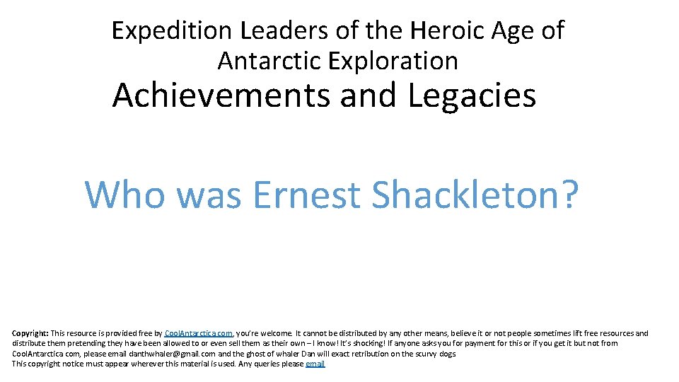 Expedition Leaders of the Heroic Age of Antarctic Exploration Achievements and Legacies Who was