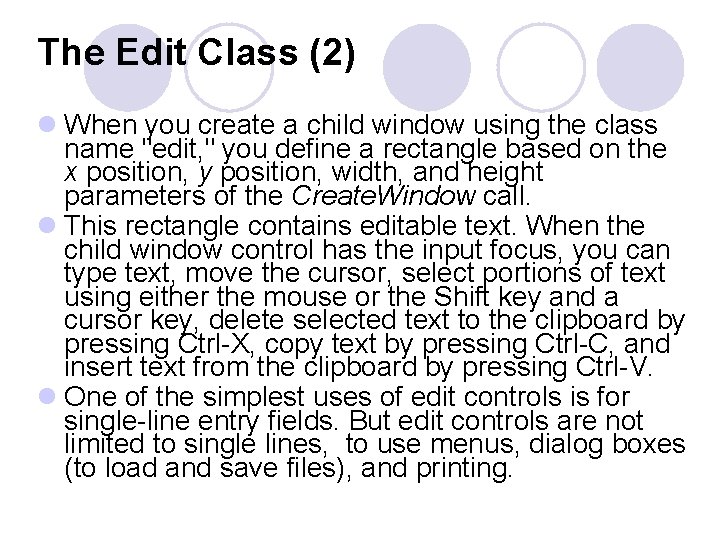 The Edit Class (2) l When you create a child window using the class