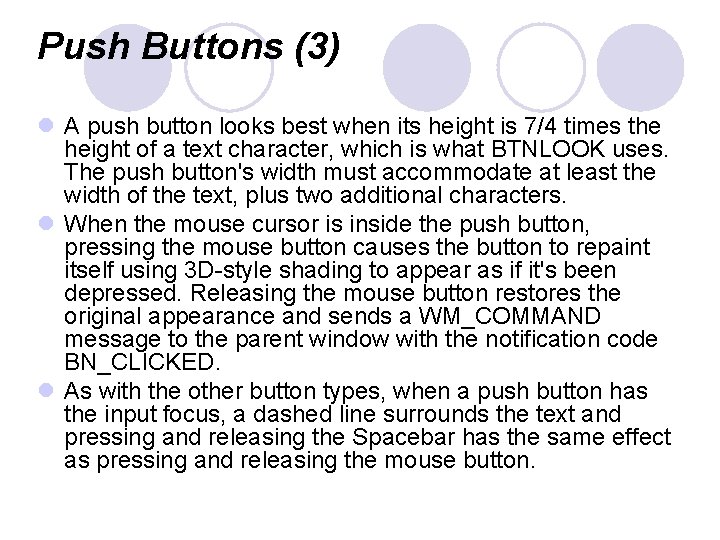 Push Buttons (3) l A push button looks best when its height is 7/4