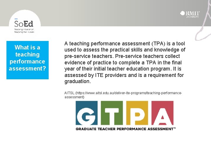 RMIT Classification: Trusted What is a teaching performance assessment? A teaching performance assessment (TPA)