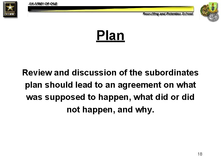 Plan Review and discussion of the subordinates plan should lead to an agreement on