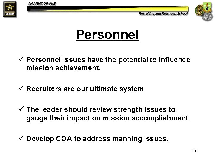 Personnel ü Personnel issues have the potential to influence mission achievement. ü Recruiters are Personnel ü Personnel issues have the potential to influence mission achievement. ü Recruiters are