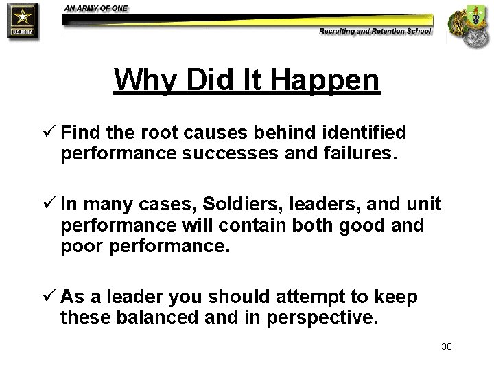 Why Did It Happen ü Find the root causes behind identified performance successes and