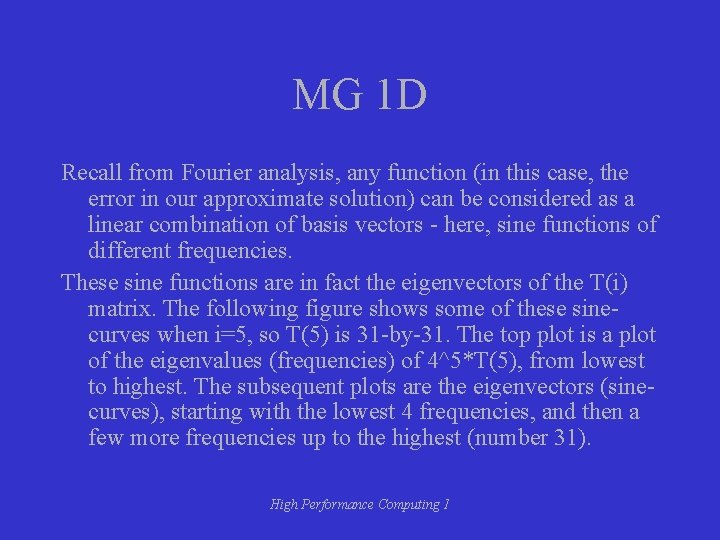 MG 1 D Recall from Fourier analysis, any function (in this case, the error