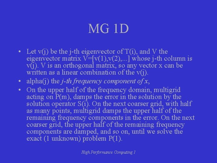 MG 1 D • Let v(j) be the j-th eigenvector of T(i), and V