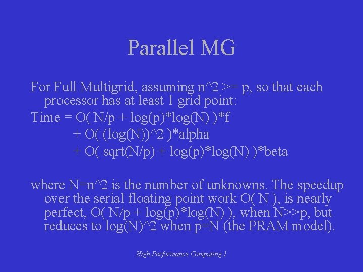 Parallel MG For Full Multigrid, assuming n^2 >= p, so that each processor has