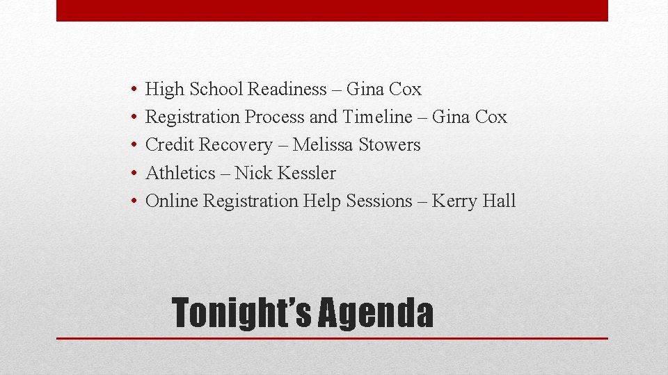  • • • High School Readiness – Gina Cox Registration Process and Timeline