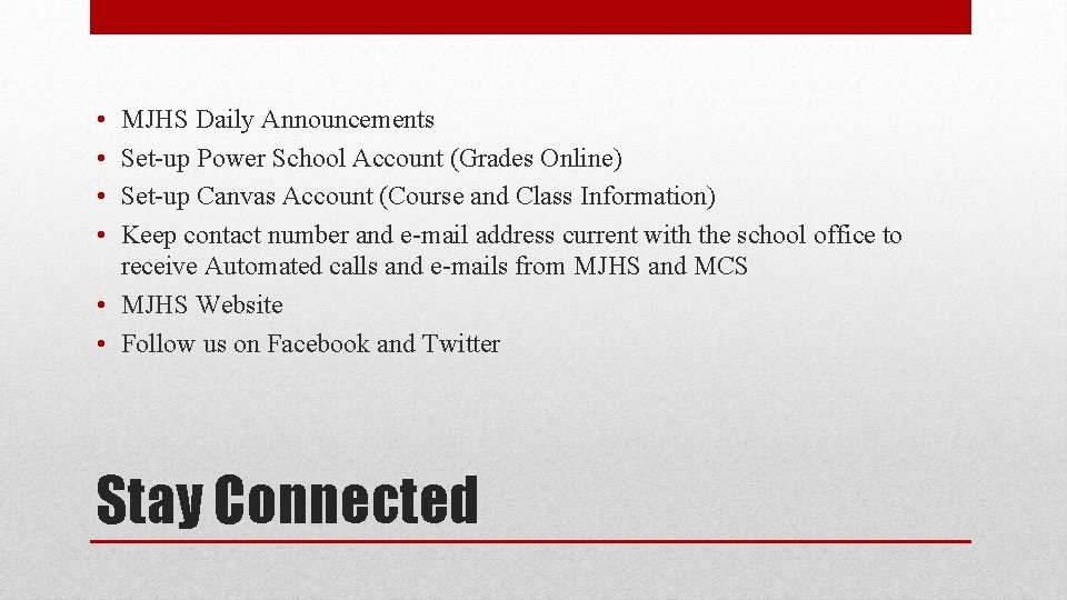  • • MJHS Daily Announcements Set-up Power School Account (Grades Online) Set-up Canvas