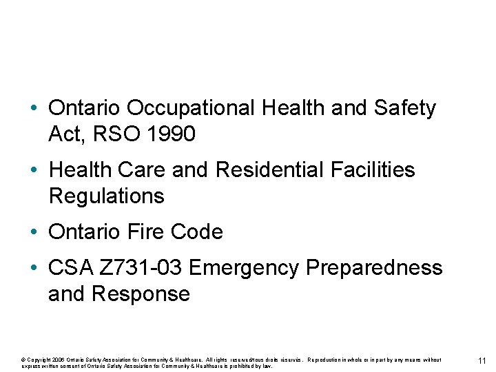  • Ontario Occupational Health and Safety Act, RSO 1990 • Health Care and
