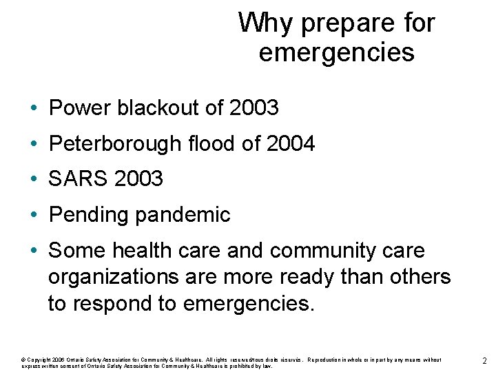 Why prepare for emergencies • Power blackout of 2003 • Peterborough flood of 2004