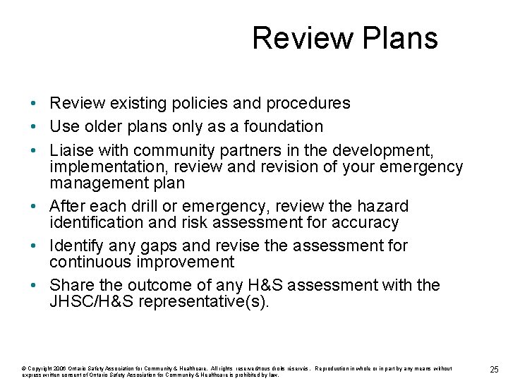Review Plans • Review existing policies and procedures • Use older plans only as