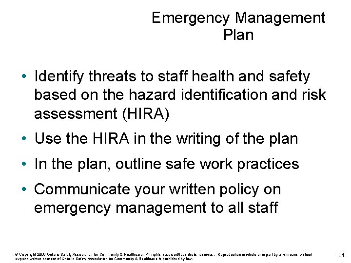 Emergency Management Plan • Identify threats to staff health and safety based on the