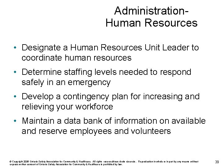 Administration. Human Resources • Designate a Human Resources Unit Leader to coordinate human resources
