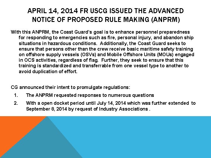 APRIL 14, 2014 FR USCG ISSUED THE ADVANCED NOTICE OF PROPOSED RULE MAKING (ANPRM)