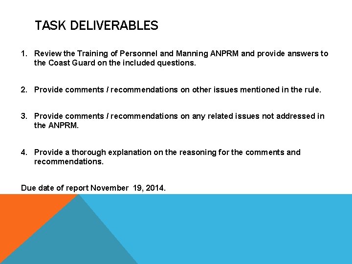 TASK DELIVERABLES 1. Review the Training of Personnel and Manning ANPRM and provide answers