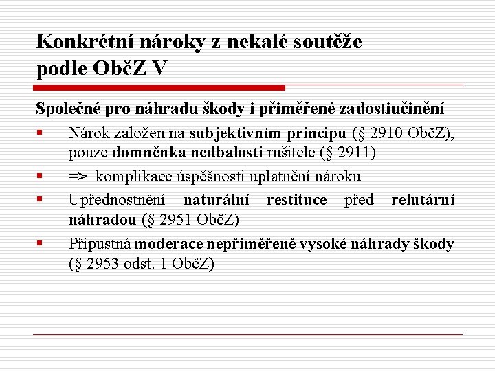 Konkrétní nároky z nekalé soutěže podle ObčZ V Společné pro náhradu škody i přiměřené