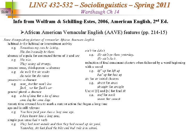 LING 432 -532 – Sociolinguistics – Spring 2011 Slide 3 Wardhaugh Ch 14 Info