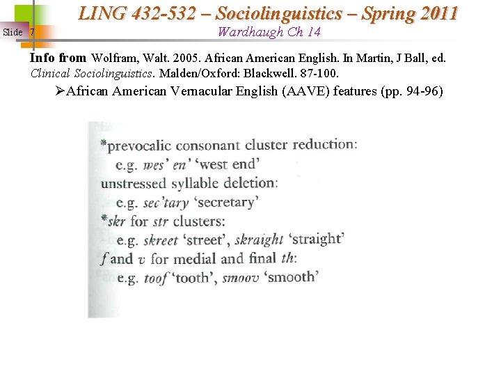 LING 432 -532 – Sociolinguistics – Spring 2011 Slide 7 Wardhaugh Ch 14 Info