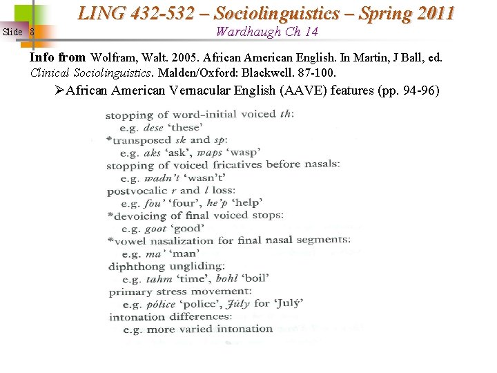 LING 432 -532 – Sociolinguistics – Spring 2011 Slide 8 Wardhaugh Ch 14 Info