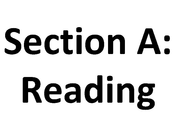 Section A: Reading 