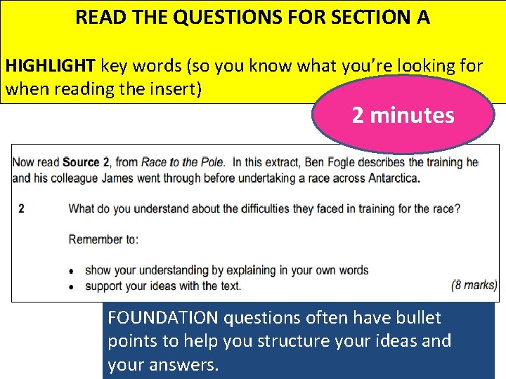 READ THE QUESTIONS FOR SECTION A HIGHLIGHT key words (so you know what you’re