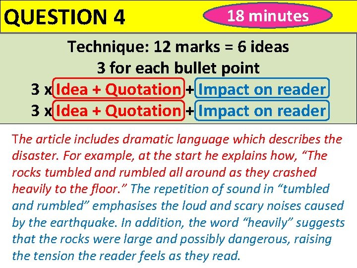 QUESTION 4 18 minutes Technique: 12 marks = 6 ideas 3 for each bullet