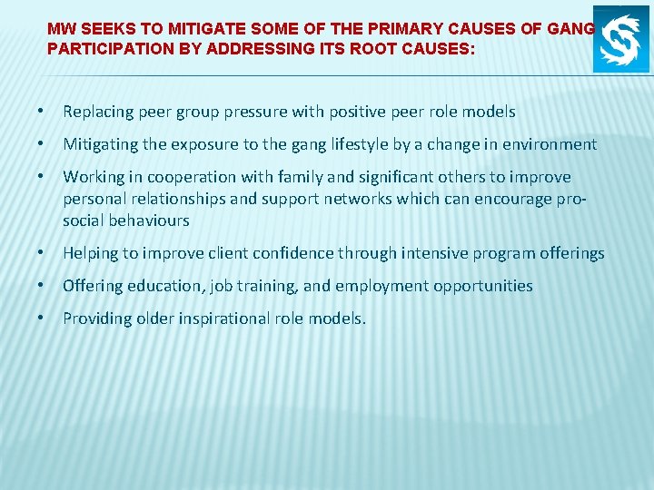 MW SEEKS TO MITIGATE SOME OF THE PRIMARY CAUSES OF GANG PARTICIPATION BY ADDRESSING