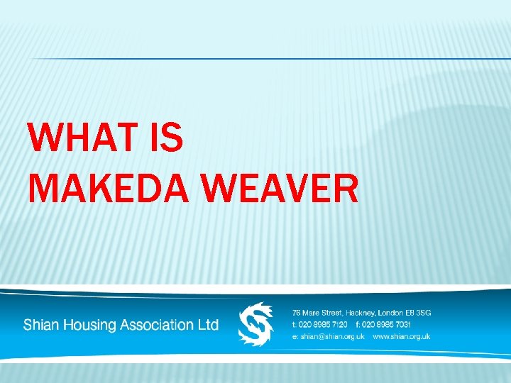 WHAT IS MAKEDA WEAVER 