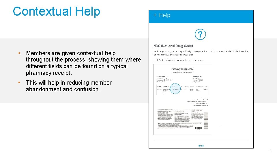 Contextual Help • Members are given contextual help throughout the process, showing them where Contextual Help • Members are given contextual help throughout the process, showing them where