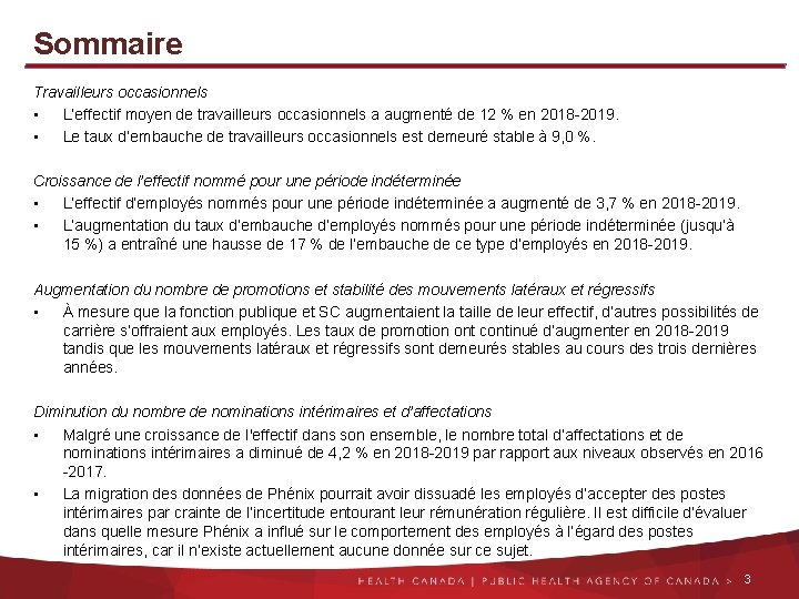 Sommaire Travailleurs occasionnels • L’effectif moyen de travailleurs occasionnels a augmenté de 12 %