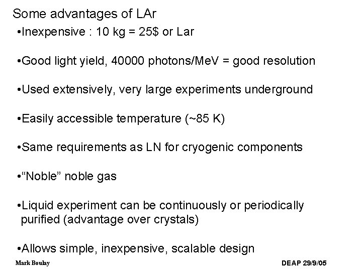 Some advantages of LAr • Inexpensive : 10 kg = 25$ or Lar •